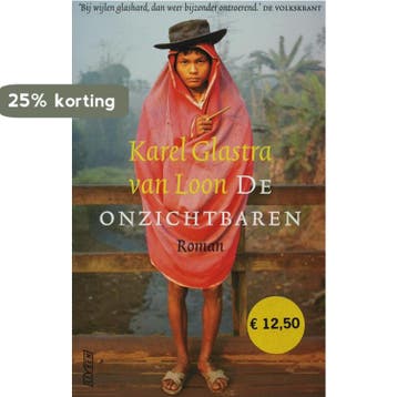 De onzichtbaren 9789020403411 Karel Glastra van Loon, Verzenden, Karel Glastra van Loon