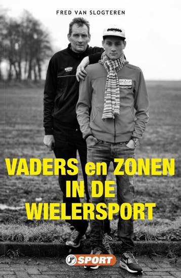 Vaders en zonen in de wielersport / Wielersportreeks, Verzenden, Gelezen, Fred van Slogteren