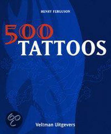 500 Tattoos 9789059202207 Henriët Ferguson, Verzenden, Henriët Ferguson