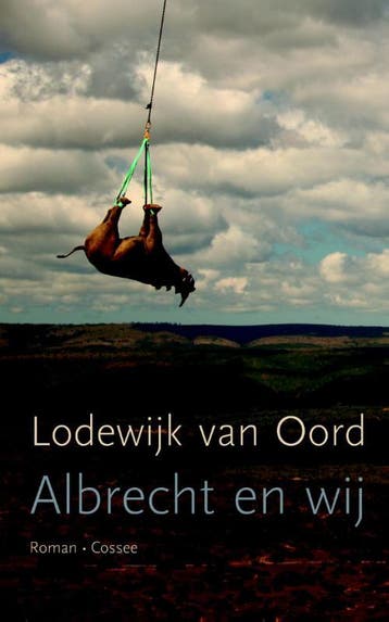 Albrecht en wij 9789059365230 Lodewijk van Oord, Verzenden, Gelezen, Lodewijk van Oord