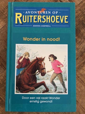 Wonder in nood! Avonturen op Ruitershoeve 9789043802970, Verzenden, Zo goed als nieuw, Joanna Campbell