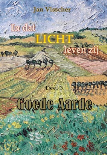 Goede aarde / In dat licht leven zij / 3 9789492954343, Verzenden, Jan Visscher