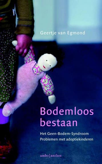 Bodemloos bestaan 9789026328688 Geertje van Egmond, Verzenden, Geertje van Egmond