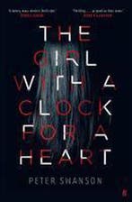 The Girl with a Clock for a Heart 9780571301898, Verzenden, Gelezen, Peter Swanson