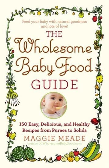 Wholesome Baby Food Guide 9780446584104 Maggie Meade, Verzenden, Gelezen, Maggie Meade