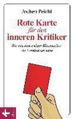 Rote Karte für den inneren Kritiker 9783466310227, Livres, Langue | Allemand, Verzenden, Jochen Peichl