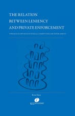The Relation Between Leniency and Private Enforcement, Verzenden, Zo goed als nieuw, Bram Braat