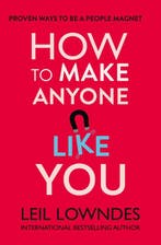 How to Make Anyone Like You 9780722540244 Leil Lowndes, Verzenden, Leil Lowndes