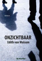 Onzichtbaar 9789491875724 Edith Van Walsum, Verzenden, Edith Van Walsum