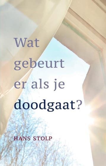 Wat gebeurt er als je doodgaat? 9789020217414 Hans Stolp, Boeken, Verzenden, Gelezen, Hans Stolp