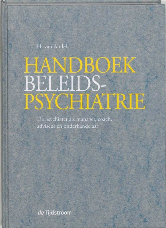 Handboek beleidspsychiatrie 9789058980014 H. van Andel, Livres, Science, Envoi