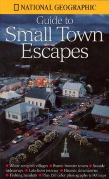 SMALL TOWN ESCAPES, NAT. GEOG. 9780792275893, Verzenden, National Geographic Society