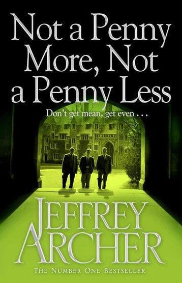 Not A Penny More Not A Penny Less 9781447218227, Livres, Verzenden, Jeffrey Archer