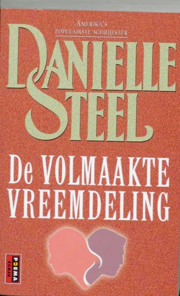 De volmaakte vreemdeling 9789021007335 Danielle Steel, Livres, Verzenden, Danielle Steel