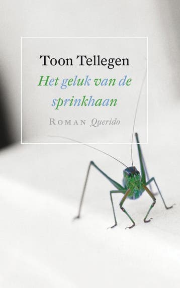 Het geluk van de sprinkhaan 9789021442594 Toon Tellegen, Verzenden, Toon Tellegen