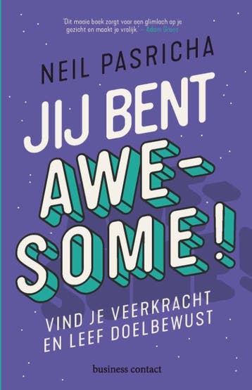 Jij bent awesome! 9789047014331 Neil Pasricha, Verzenden, Zo goed als nieuw, Neil Pasricha