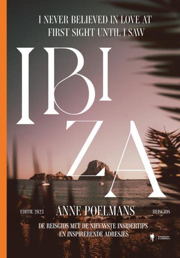 I never believed in love at first sight until I saw Ibiza, Verzenden, Zo goed als nieuw, Anne Poelmans