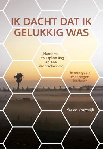 Ik dacht dat ik gelukkig was 9789492783134 Karien Kruyswijk, Verzenden, Karien Kruyswijk