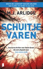 Schuitje varen / Helen Grace-serie / Prequel 2 9789022583906, Verzenden, Gelezen, M.J. Arlidge