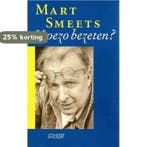 Hoezo bezeten ? 9789025421410 Mart Smeets, Verzenden, Mart Smeets
