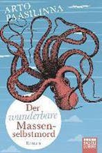 Der wunderbare Massenselbstmord 9783404170708, Verzenden, Arto Paasilinna