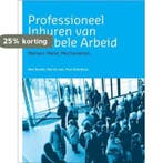 Professioneel inhuren van flexibele arbeid 9789082150308, Verzenden, Rob De Laat