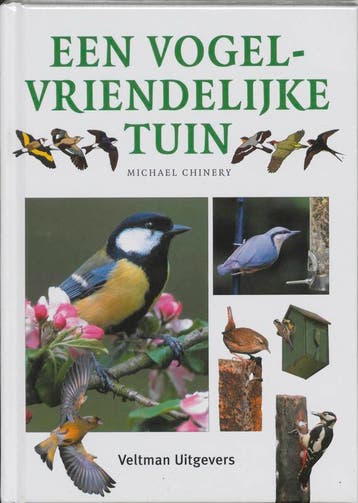 Een vogelvriendelijke tuin 9789059208292 Michael Chinery, Verzenden, Michael Chinery