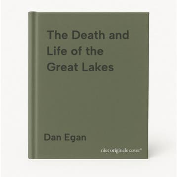 The Death and Life of the Great Lakes 9780393355550 Dan Egan, Verzenden, Gelezen, Dan Egan