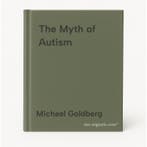 The Myth of Autism 9781628737172 Michael Goldberg, Boeken, Verzenden, Gelezen, Michael Goldberg