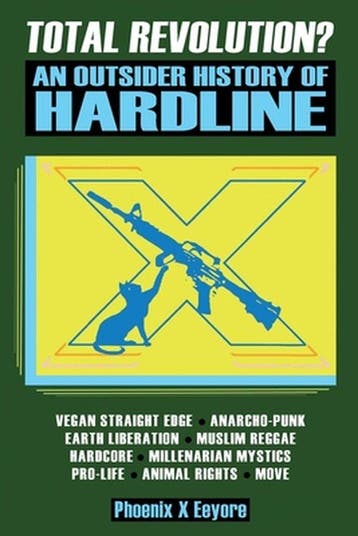 Total Revolution? An Outsider History Of Hardline - From, Verzenden, Zo goed als nieuw, PHOENIX X EEYORE