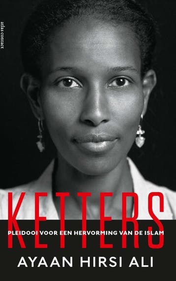 Ketters 9789045029948 Ayaan Hirsi Ali, Verzenden, Zo goed als nieuw, Ayaan Hirsi Ali