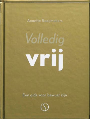 Volledig vrij 9789077228906 Annette Raaijmakers, Verzenden, Zo goed als nieuw, Annette Raaijmakers