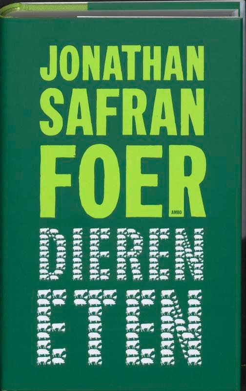 Dieren eten 9789026322730 Jonathan Safran Foer, Boeken, Literatuur, Zo goed als nieuw, Verzenden