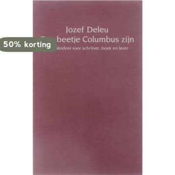 Een beetje columbus zijn - Deleu Jozef 9789072103116 Deleu, Verzenden, Gelezen, Deleu
