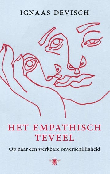 Het empathisch teveel 9789023449812 Ignaas Devisch, Boeken, Verzenden, Gelezen, Ignaas Devisch