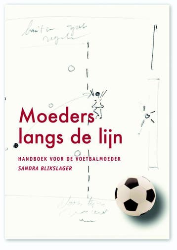 Moeders langs de lijn 9789077557624 Sandra Blikslager, Verzenden, Gelezen, Sandra Blikslager