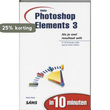 Adobe Photoshop Elements 3 in 10 minuten / In 10 minuten, Verzenden, Gelezen, K. Oost