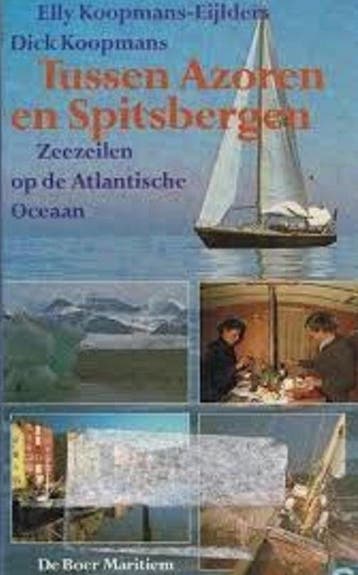 Tussen azoren en spitsbergen 9789022818213, Boeken, Reisverhalen, Verzenden, Gelezen, Elly Koopmans-Eijlders