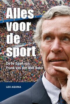 Alles voor de sport 9789490951771 Leo AQUINA, Boeken, Verzenden, Gelezen, Leo AQUINA