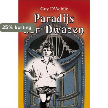 Paradijs der Dwazen / Volume I / Paradijs der Dwazen / 1, Verzenden, Zo goed als nieuw, Guy D’Achile