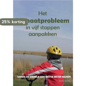 Het klimaatprobleem in vijf stappen aanpakken 9789464911275, Boeken, Verzenden, Zo goed als nieuw, Astrid Scholte