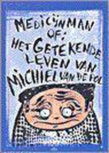 Medicijnman, Of Het Getekende Leven Van: - van de Pol, Boeken, Stripverhalen, Verzenden, Nieuw