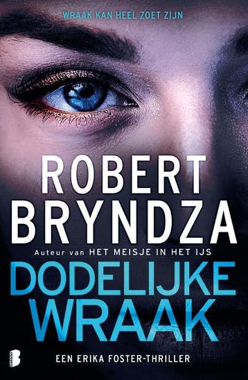 Dodelijke wraak / Erika Foster / 8 9789022596531, Verzenden, Zo goed als nieuw, Robert Bryndza