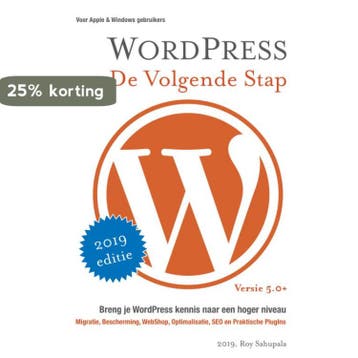Wordpress - De volgende stap 9789081706230 Roy Sahupala, Verzenden, Zo goed als nieuw, Roy Sahupala