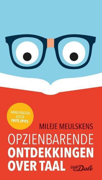 Opzienbarende ontdekkingen over taal 9789460773280, Verzenden, Zo goed als nieuw, Milfje Meulskens