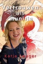 Vertrouwen als munitie - Katja Swager - 9789081941112 - Hard, Verzenden