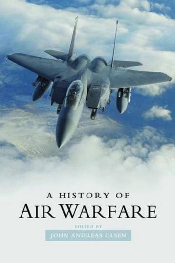 A History of Air Warfare 9781597974332 John Andreas Olsen, Verzenden, John Andreas Olsen