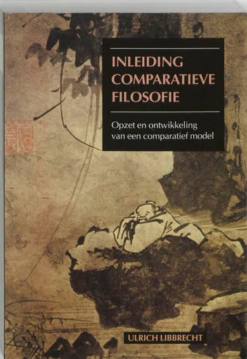 Inleiding comparatieve filosofie 9789023228455 U. Libbrecht, Boeken, Verzenden, Zo goed als nieuw, U. Libbrecht
