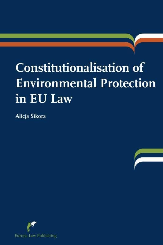 Constitutionalisation Of Environmental Protection In Eu Law, Livres, Livres Autre, Envoi