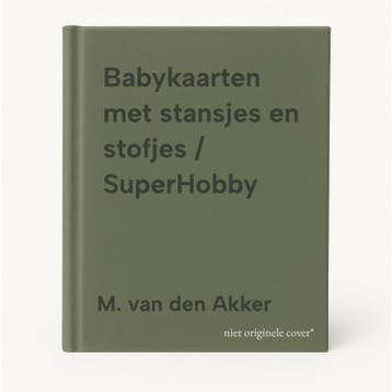 Babykaarten met stansjes en stofjes / SuperHobby, Verzenden, Zo goed als nieuw, M. van den Akker